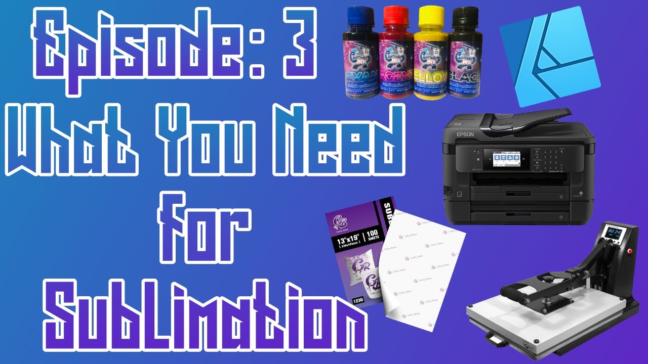 What Items You Need For Sublimation? (EP: 03)
