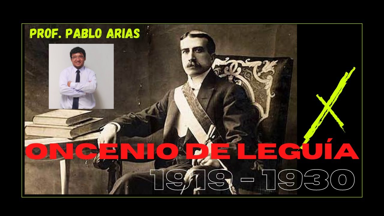 EL ONCENIO DE LEGUÍA