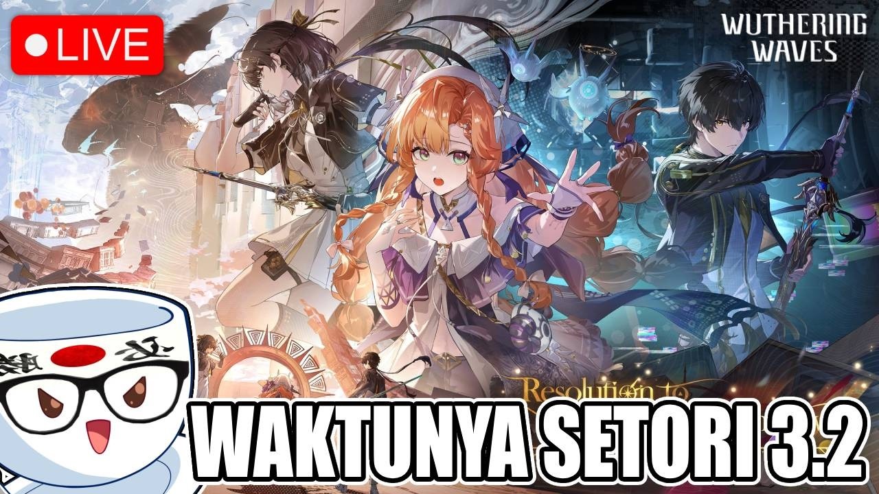 Waktunya Setori 3.2 - Wuthering Waves Indonesia