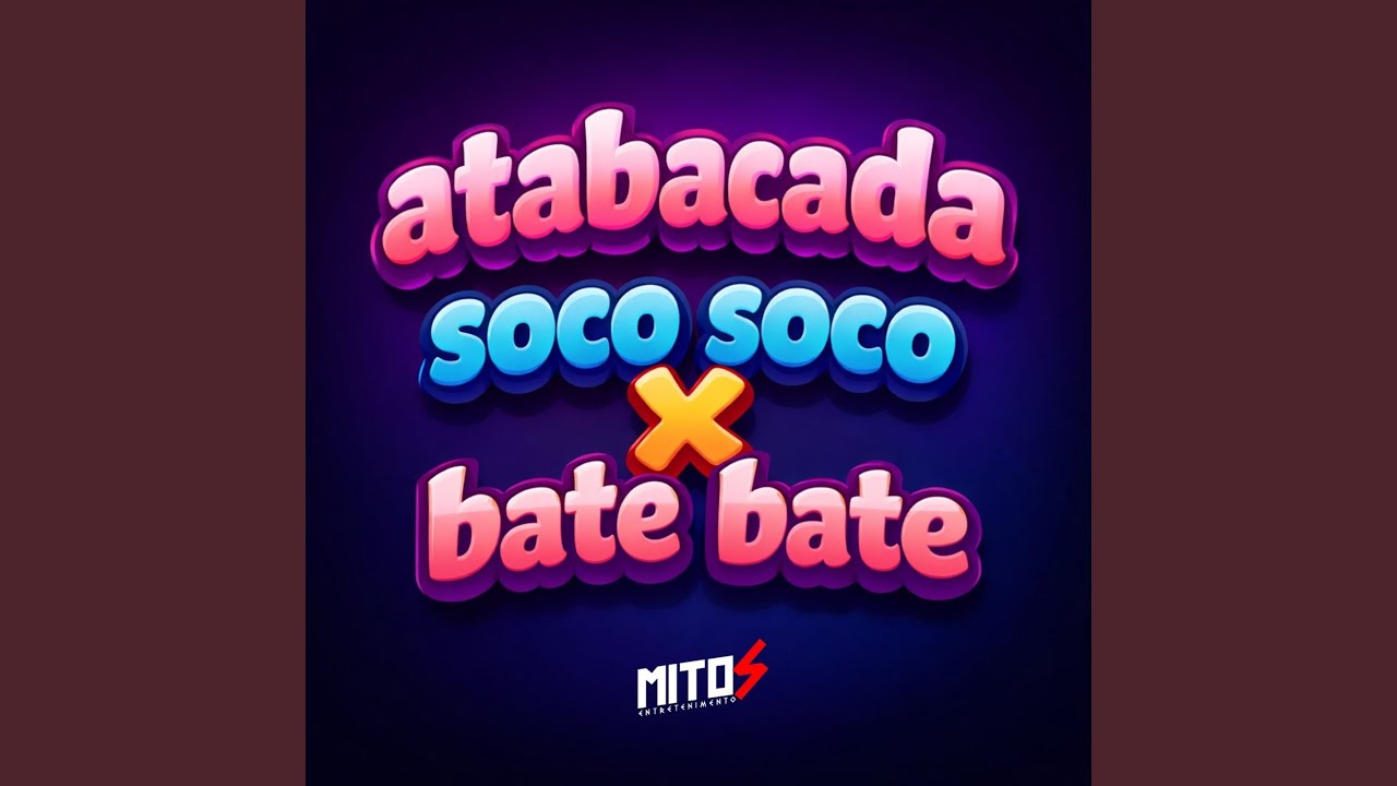 Atabacada Soco Soco X Bate Bate
