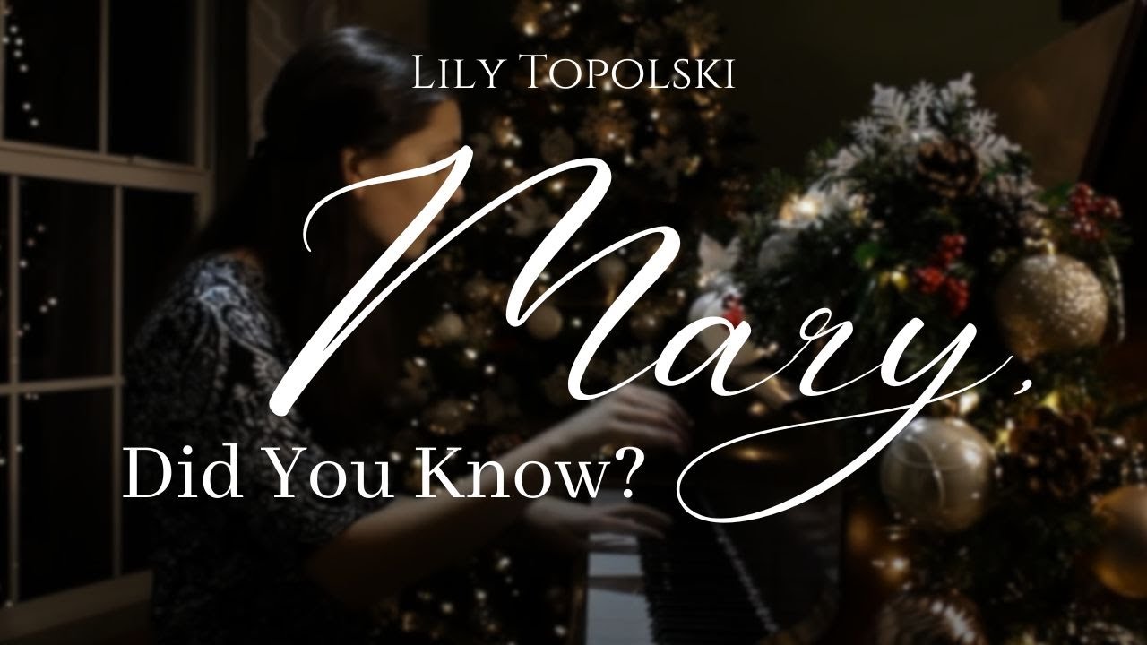 Lily Topolski - Mary, Did You Know? (Official Music Video)