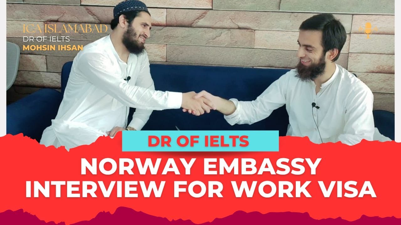 IELTS Work Visa Norway Embassy Interview