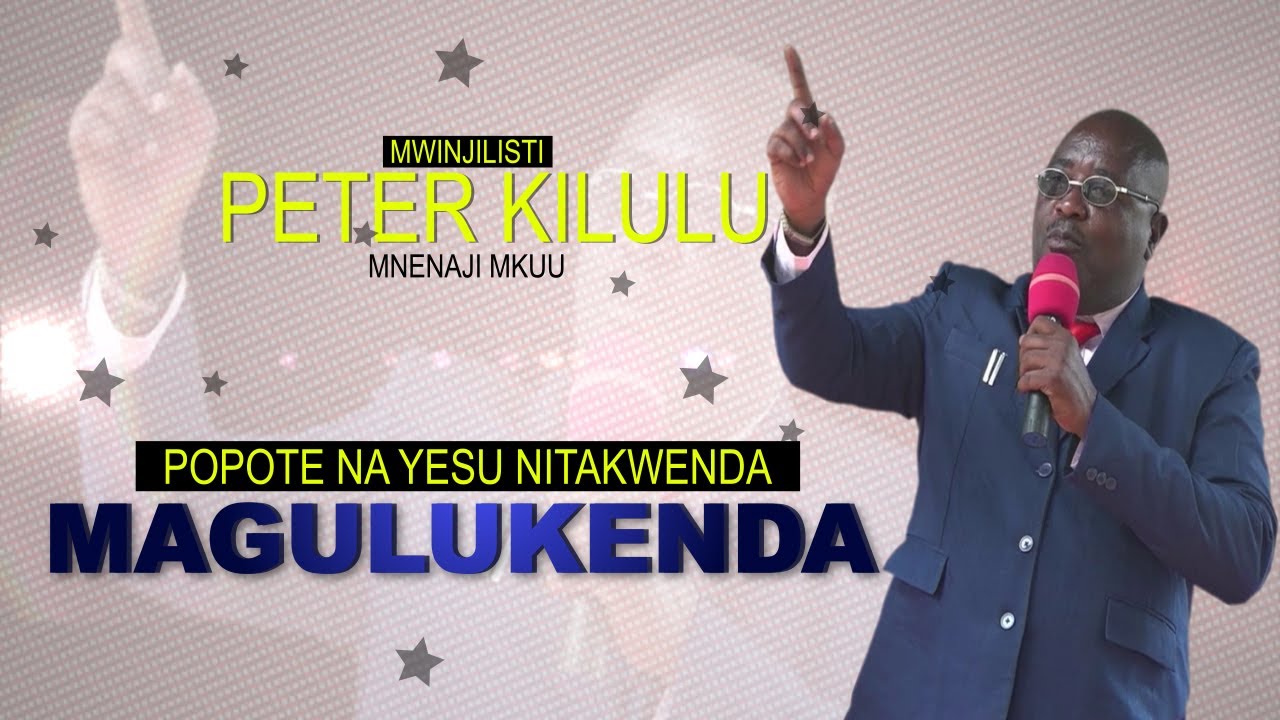 MAGULUKENDA   MTU AKIFA ANAENDA WAPI