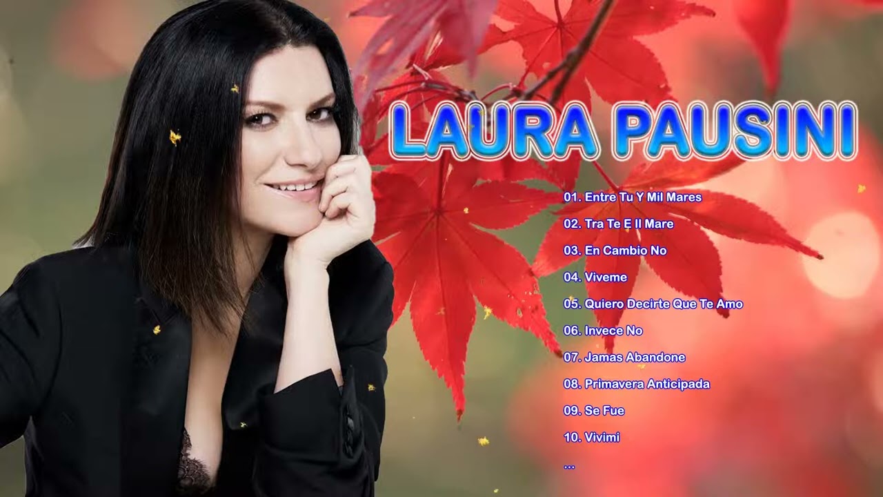 Laura Pausini Greatest Hits Full Album 2025 Laura Pausini Greatest Hits Playlist 2025 TD327