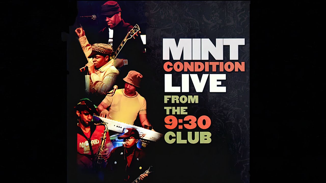 Mint Condition - Live From The 9:30 Club - Washington D.C. (2005) 1080p 60fps