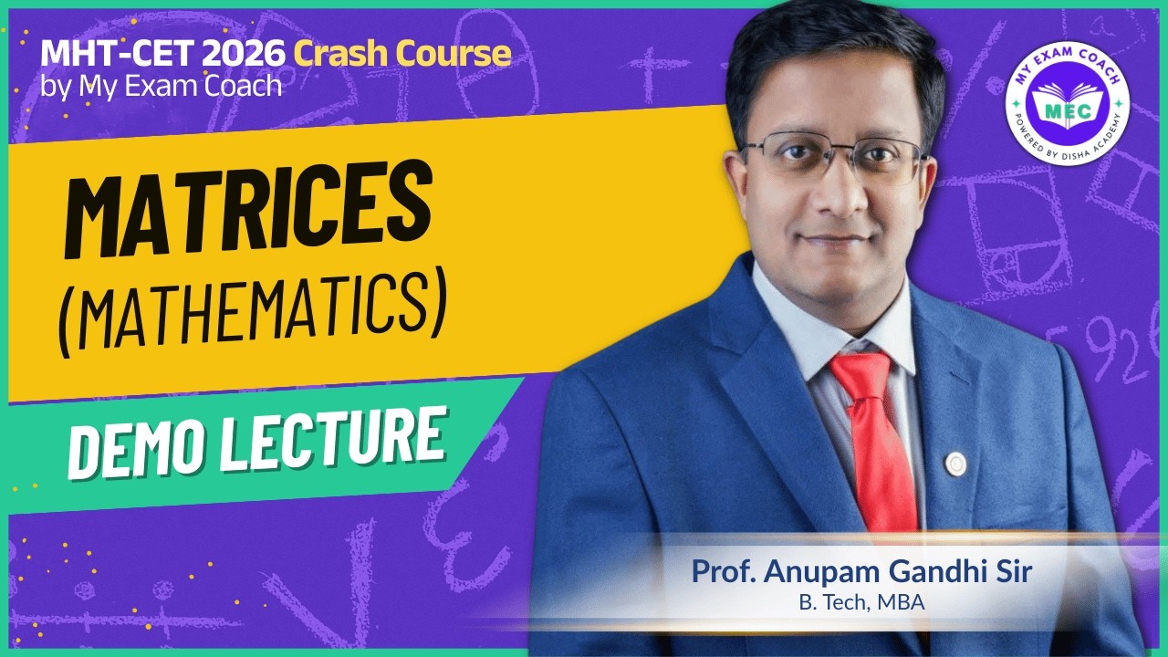 Matrix Made Easy | MHT-CET 2026 #CrashCourse | Mathematics Demo | My Exam Coach (MEC)