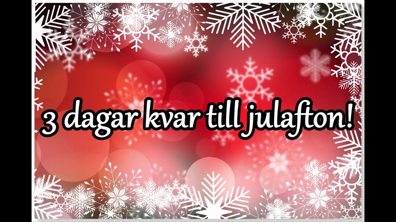 3 dagar kvar till julafton!