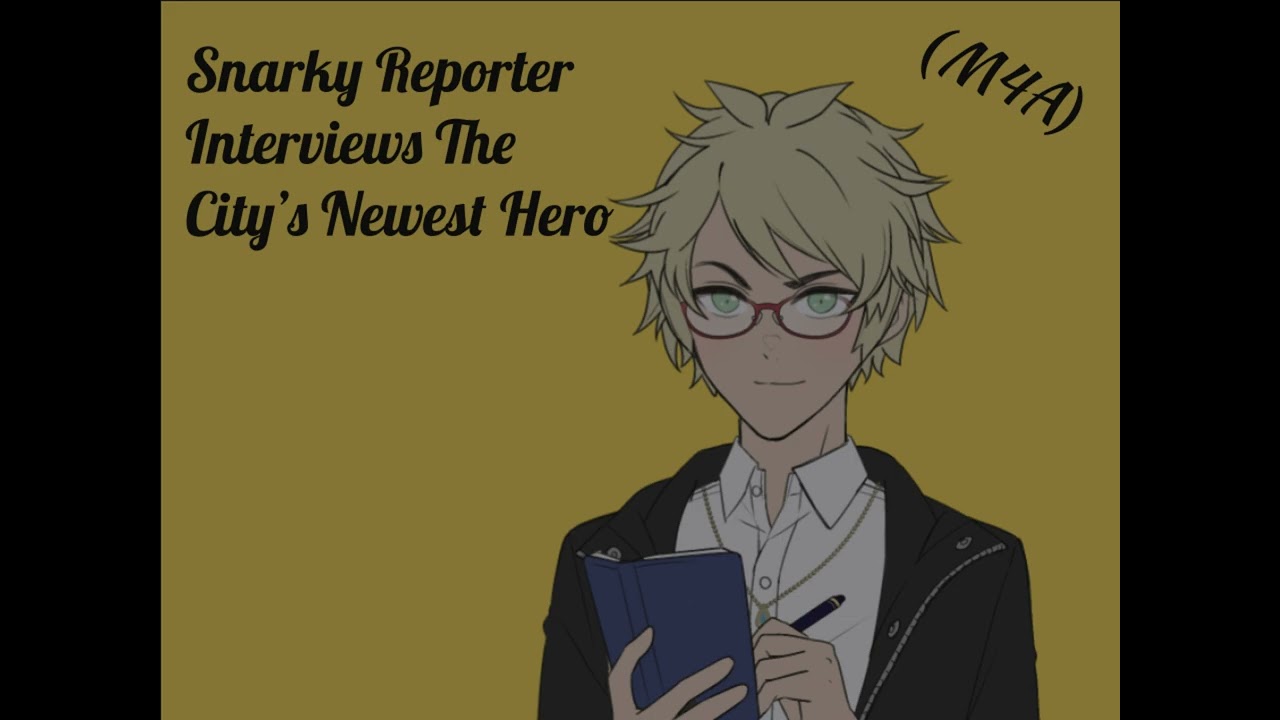 Interviewed by a Snarky Reporter [M4A] [Superhero Listener]