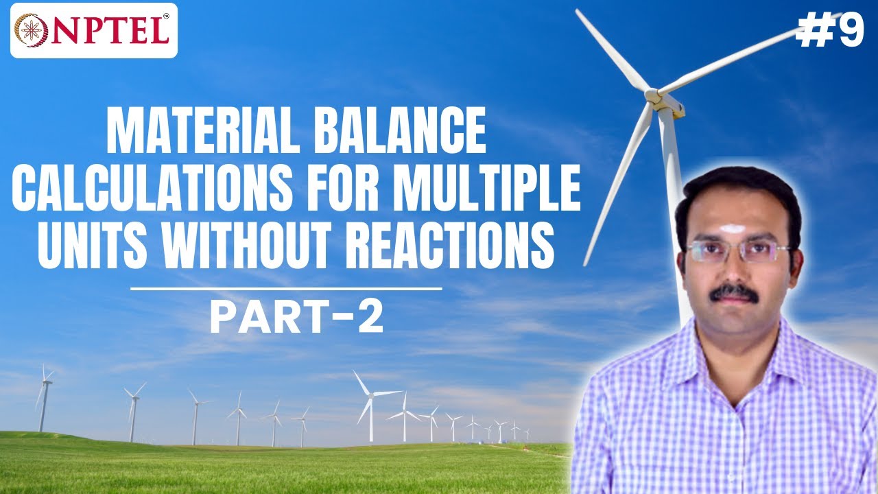 #9 Material Balance Calculations for Multiple Units Without Reactions | Part 2