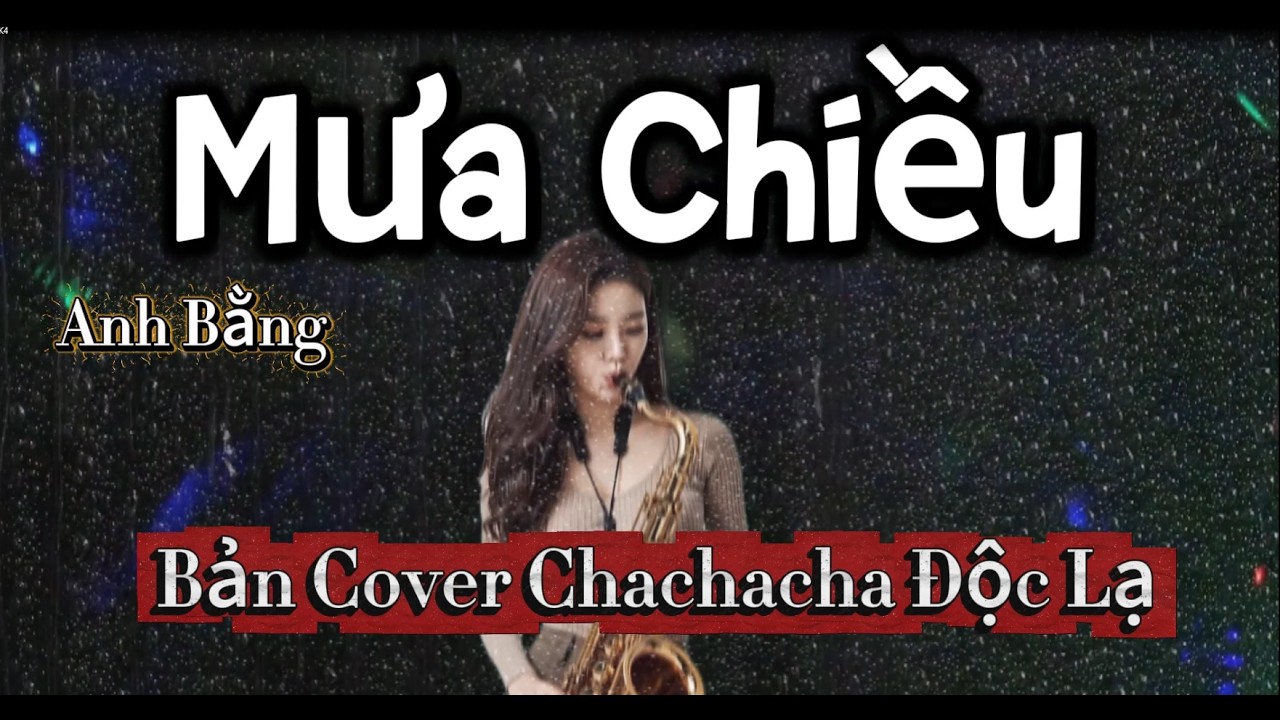 Mưa Chiều  - Bản Cover Chachacha Mới Lạ .