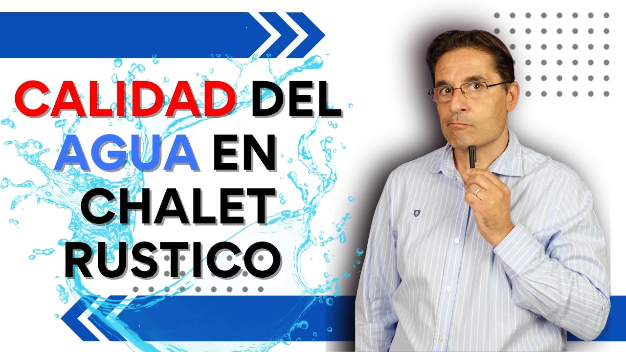 Calidad del Agua en un chalet rustico en Chiclana