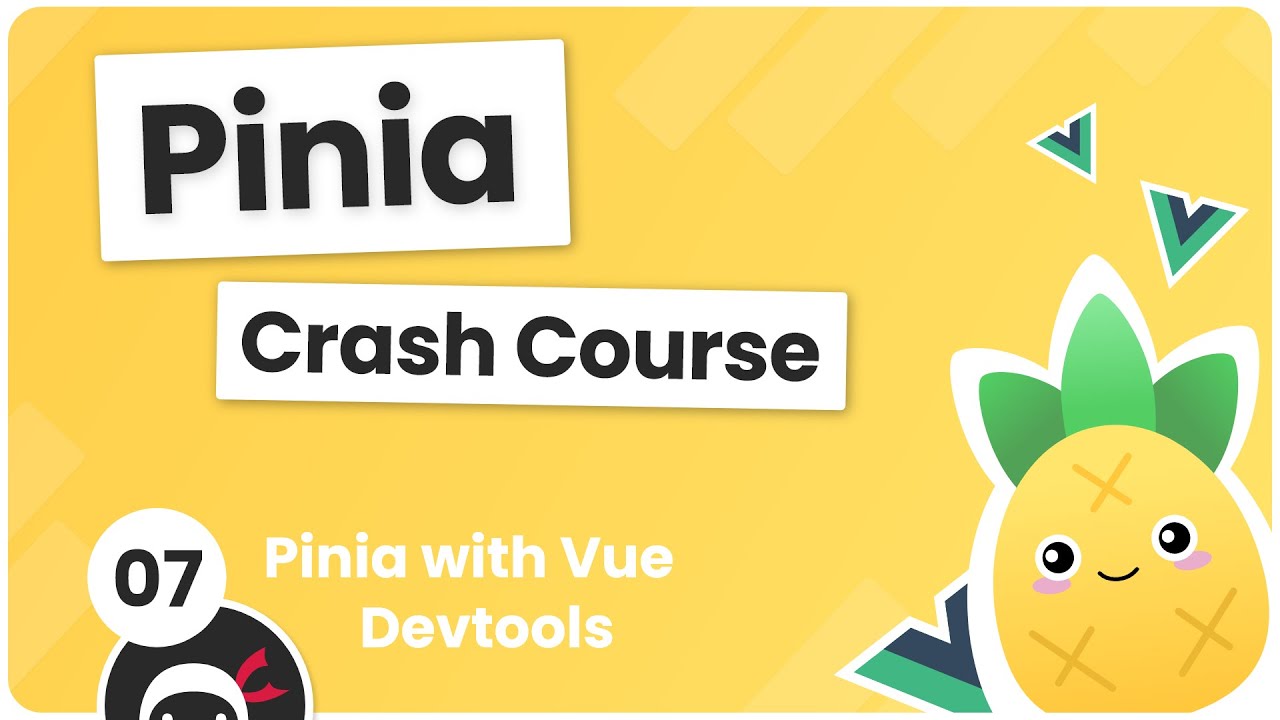 Pinia Crash Course #7 - Pinia with Vue Devtools