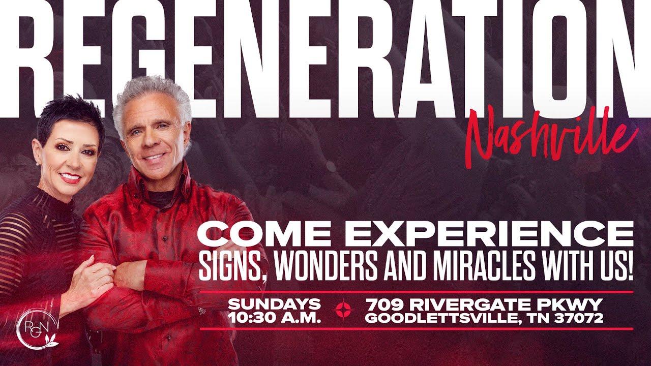 Regeneration Nashville Sunday | June 8, 2025 // Pastors Kent and Candy Christmas
