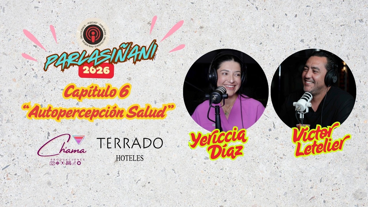 Autopercepción y cuerpo real: dejar de competir | Parlasiñani 2026 Cap 6