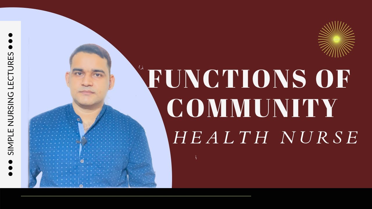 Functions of community health nurse/english