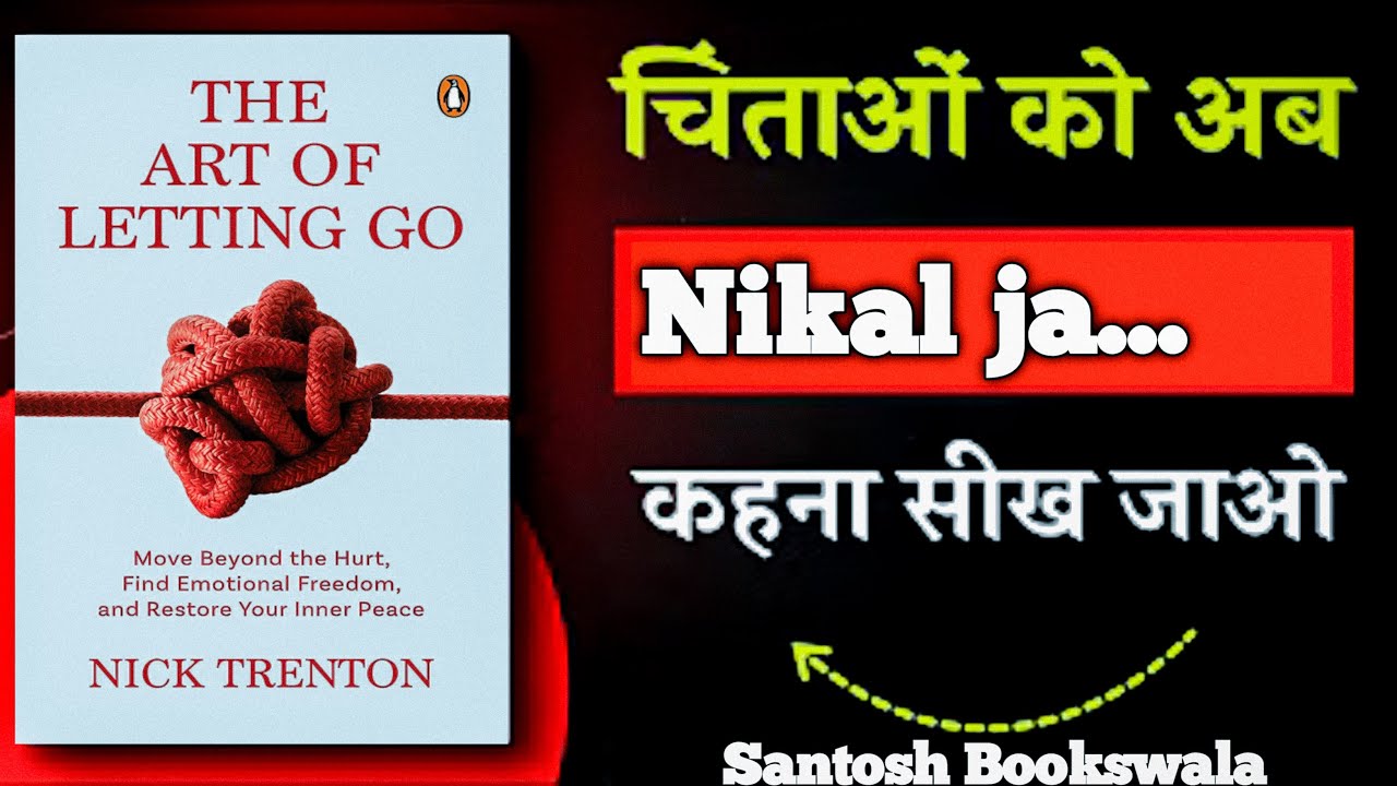 The Art of Letting Go By Nick Trenton | Book Summary in Hindi | Santosh Bookswala | #books