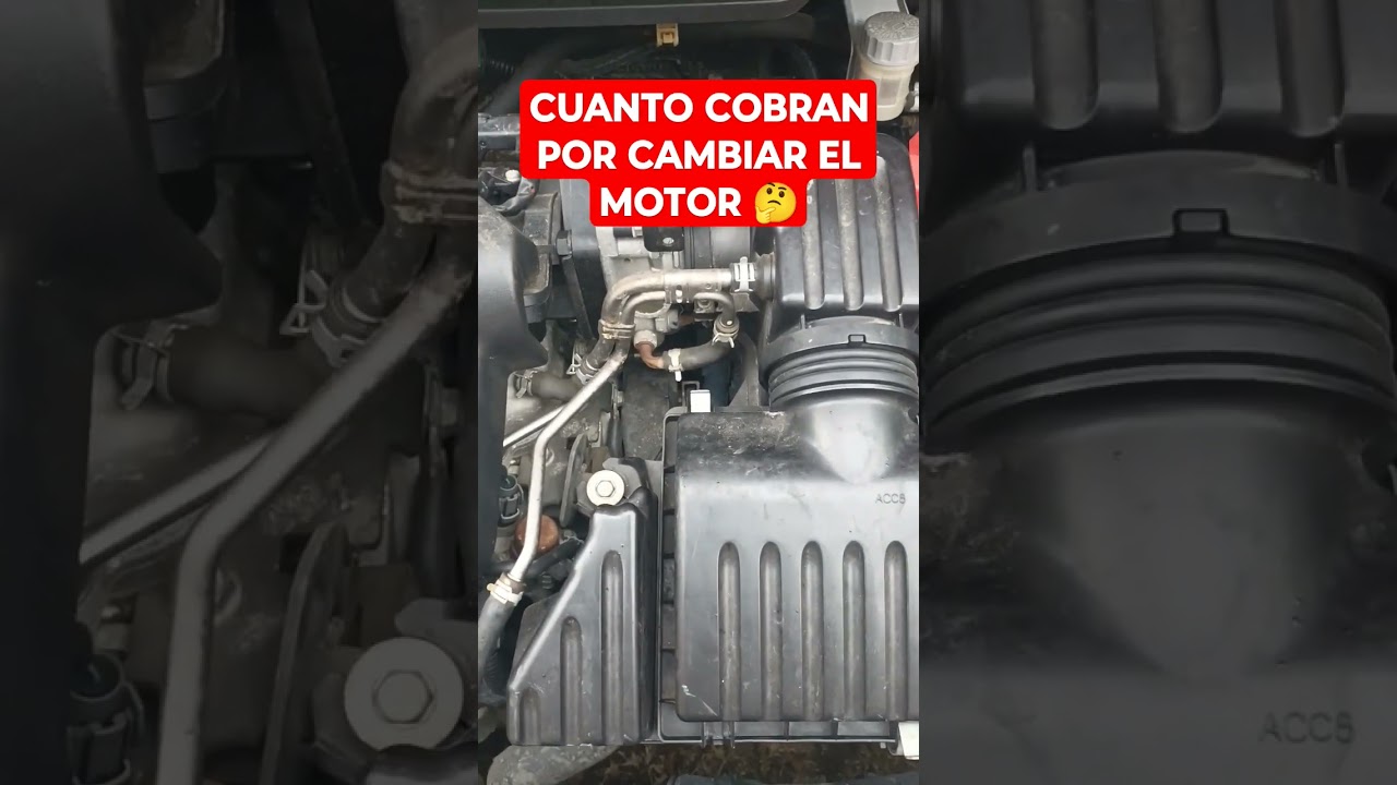CUANTO COBRAN LOS MECANICOS POR CAMBIAR UN MOTOR #carros #tips #autos #coches