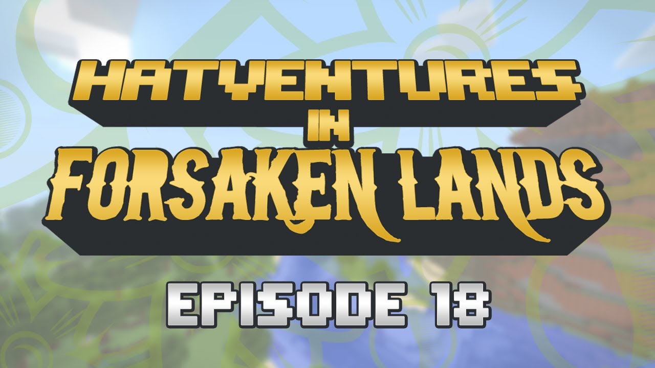 Hatventures - Forsaken Lands 18