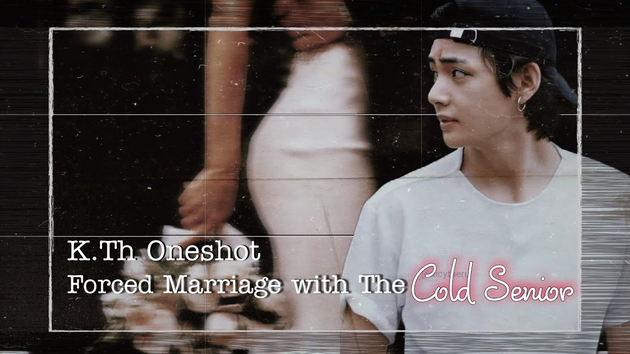 Kim Taehyung (Oneshot)- 𝐅𝐨𝐫𝐜𝐞𝐝 𝐌𝐚𝐫𝐫𝐢𝐚𝐠𝐞 𝐖𝐢𝐭𝐡 𝐭𝐡𝐞 𝐂𝐨𝐥𝐝 𝐒𝐞𝐧𝐢𝐨𝐫