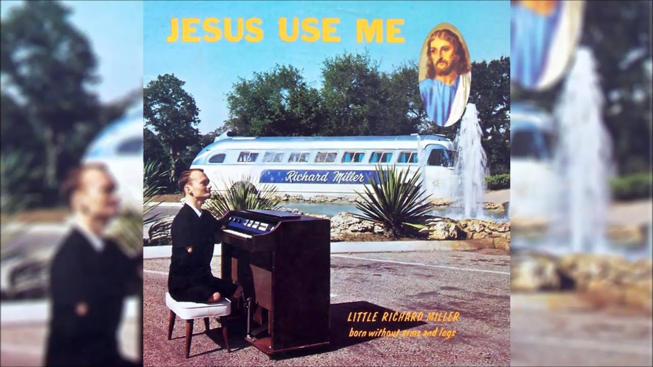 Little Richard Miller - Jesus Use Me Full (1966) - Full Album