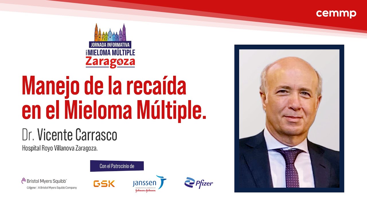 Jornada Informativa sobre Mieloma Múltiple de Zaragoza 2023 | Dr. Vicente Carrasco