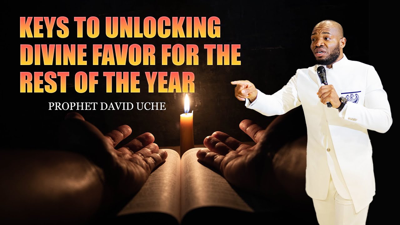 KEYS TO UNLOCKING DIVINE FAVOR FOR THE REST OF THE YEAR // PROPHET DAVID UCHE // TRUTH TV