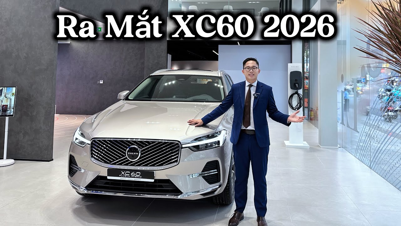 Volvo XC60 2026: Bản Nâng Cấp “Đắt Giá” So Với 2025 | Có Đáng Để Lên Đời Hay Không - Review Chi Tiết