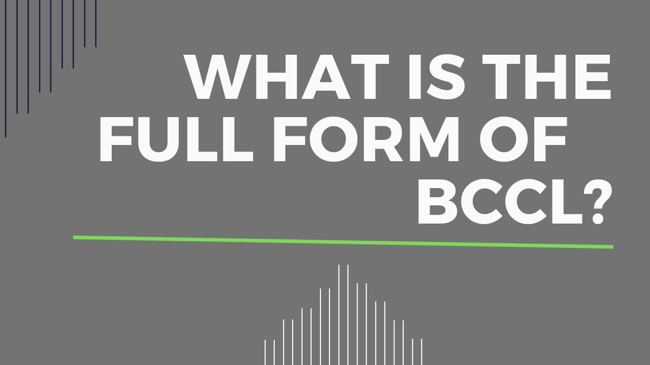BCCL FULL FORM (PART 171)
