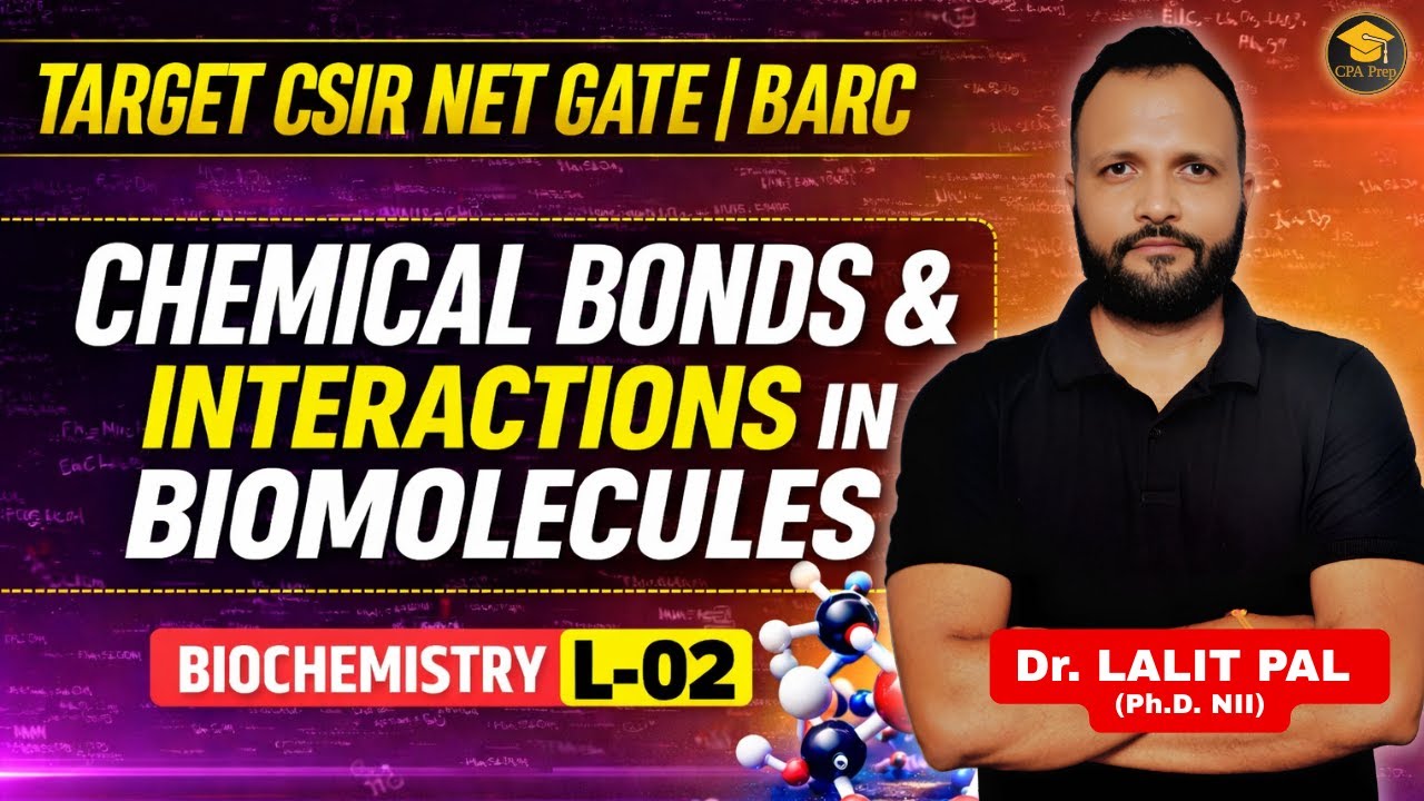 L-02 Biochemistry Basics - Chemical Bonding   |CSIR NET LIFESCIENCES | #drlalitpal