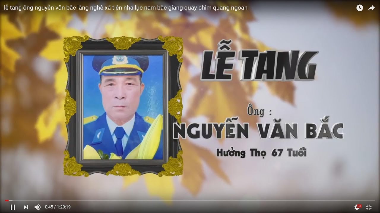 lễ tang &ocirc;ng nguyễn văn bắc l&agrave;ng ngh&egrave; x&atilde; ti&ecirc;n nha lục nam bắc giang  quay phim quang ngoan