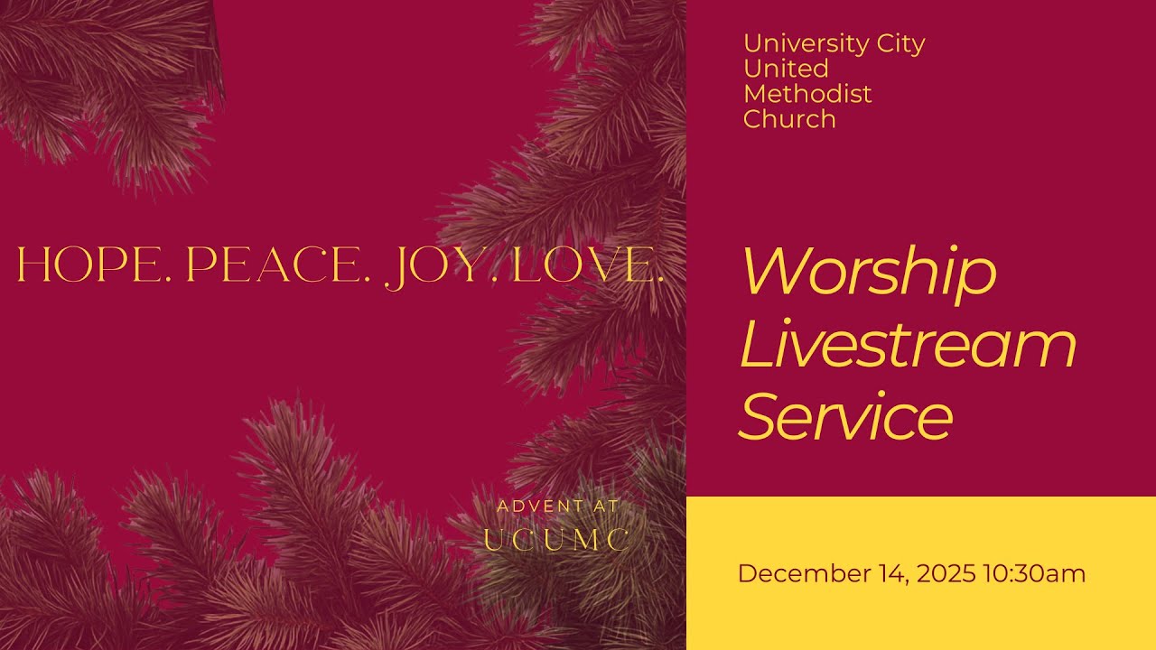 UCUMC Worship Live Stream Service December 14, 2025 10:30am