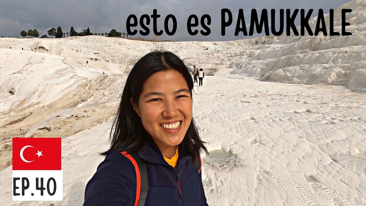 PAMUKKALE me Dejó Sorprendida | TURQUÍA 16 |E40T1|