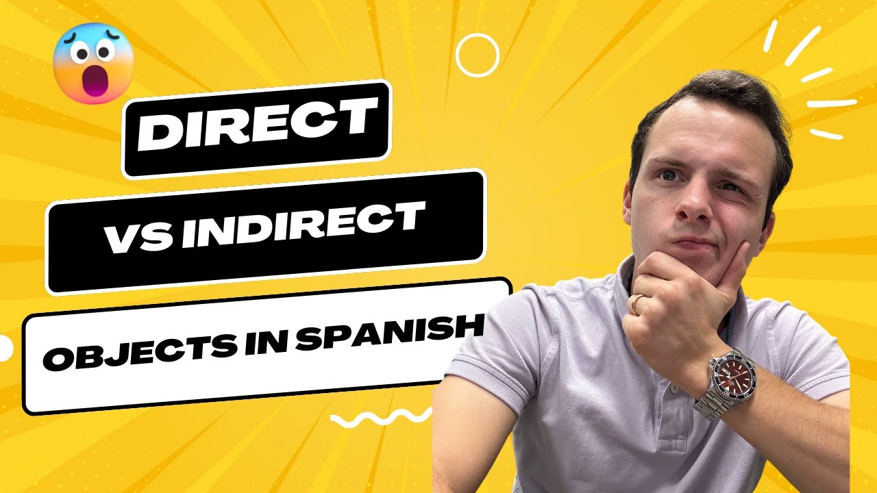 The ONLY video you'll need to understand direct and indirect objects in Spanish!
