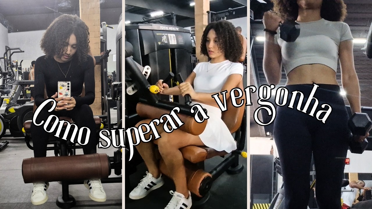 Como Perdi a Vergonha de Ir à Academia │Dicas para não desistir