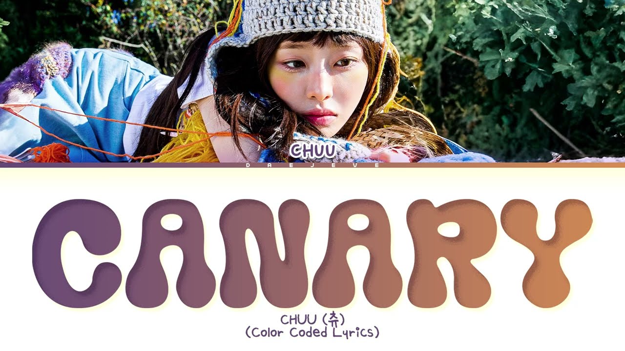 CHUU Canary Lyrics (Color Coded Lyrics)