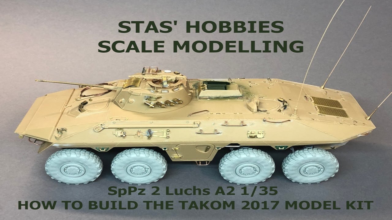 Luchs A2 1/35 SpPz 2 How to build the Takom 2017 model kit