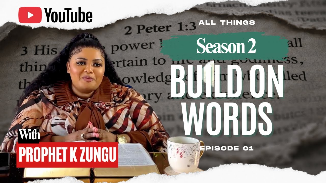 Episode 1 || Build on Words || Prophet K Zungu