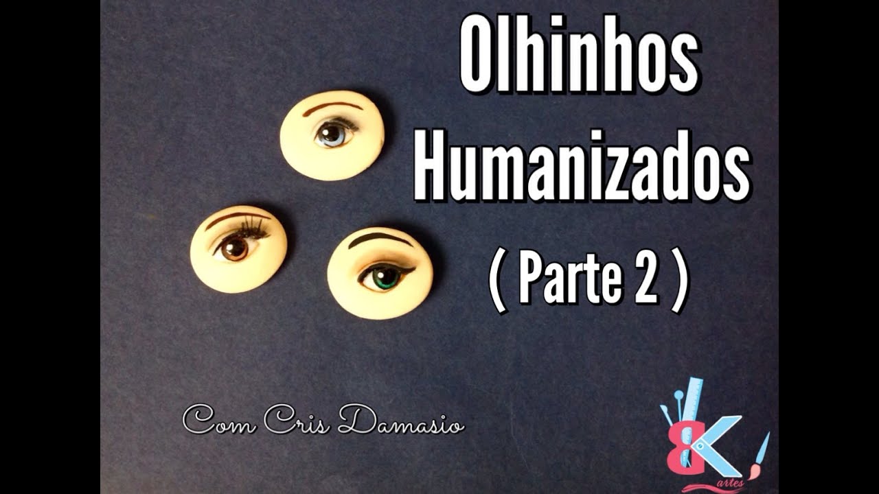 Olhinhos Humanizados passo a passo ( parte 2 ) - Dicas B e K artes