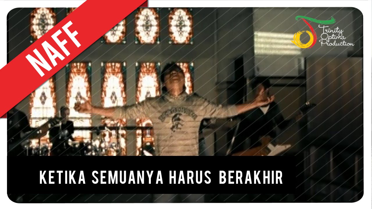 NaFF - Ketika Semuanya Harus Berakhir | Official Music Video