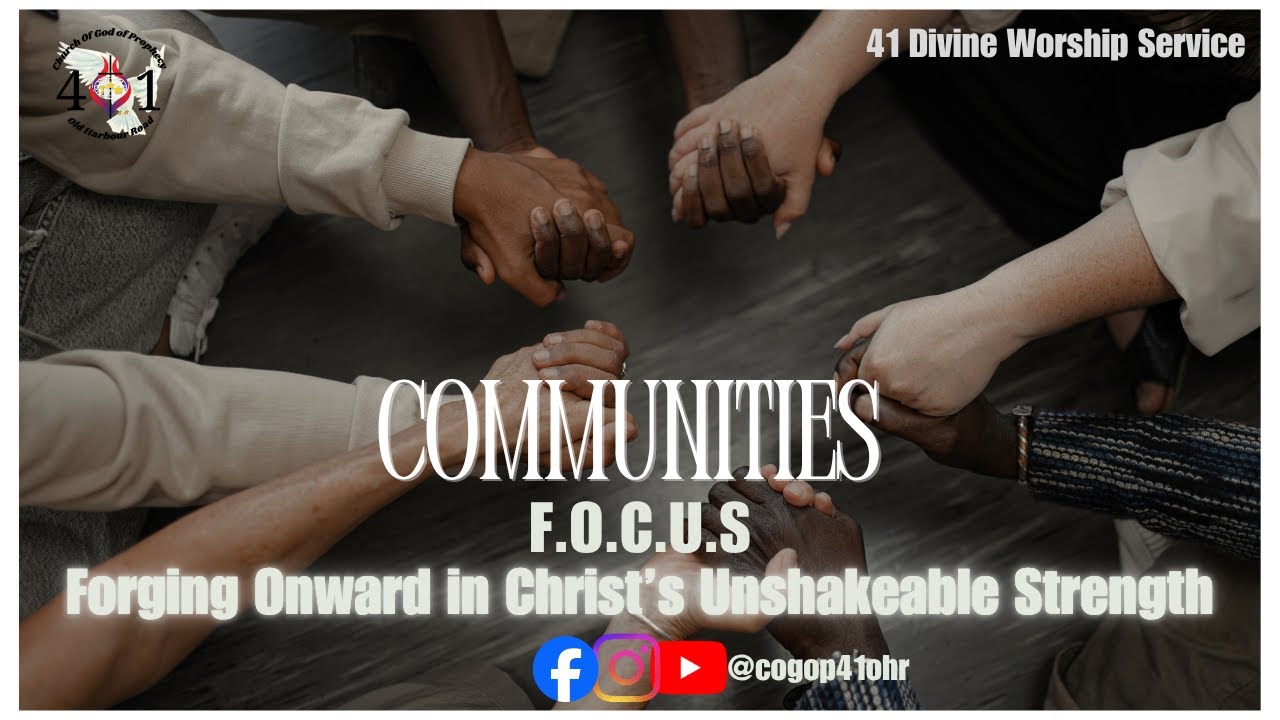 Communities F.O.C.U.S. | Week 4 | 41 Divine Worship Service