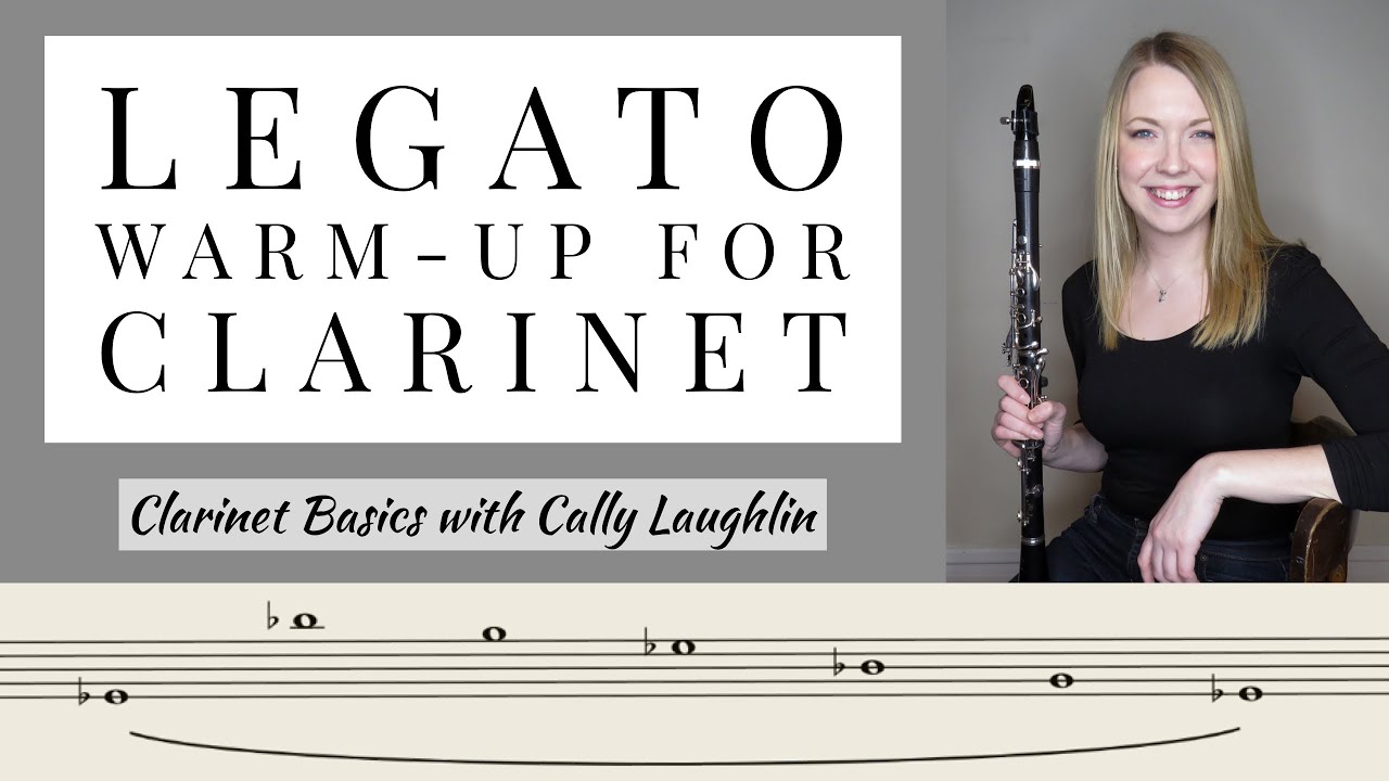 Legato Warm-Up & Embouchure Tips PLUS Sheet Music! (Clarinet Basics With Cally Laughlin)