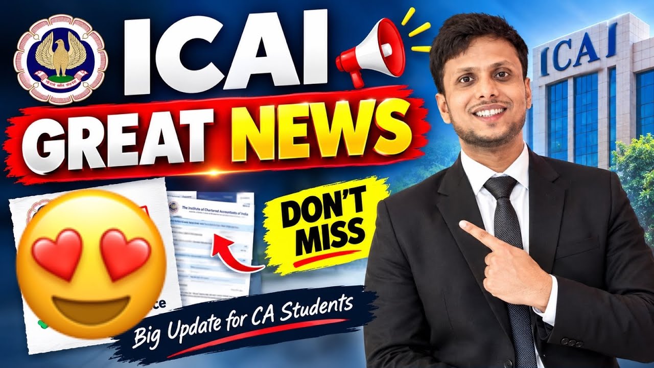 ICAI Great News For All CA Foundation, Inter & Final