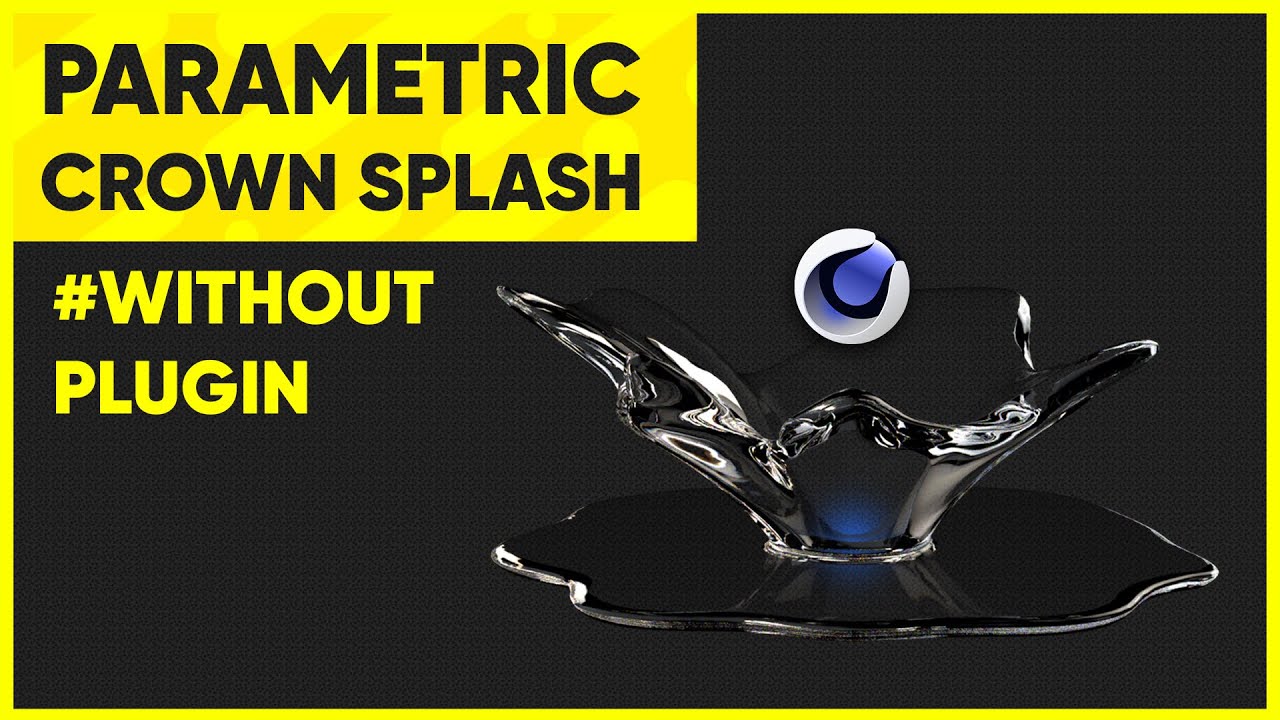 Parametric Crown Splash In Cinema 4D Without Any Plugin
