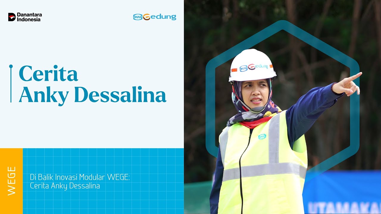 “Di Balik Inovasi Modular WEGE: Cerita Anky Dessalina”
