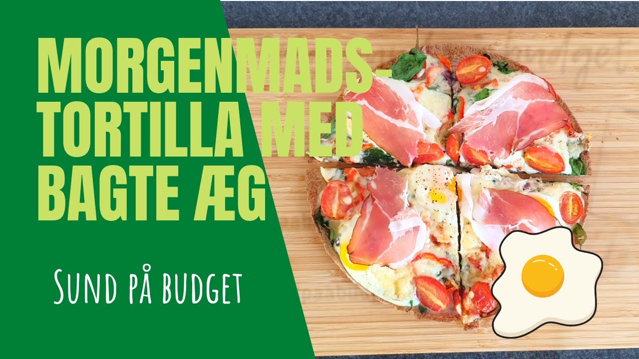 Morgenmadstortilla med bagte æg // Sund på budget