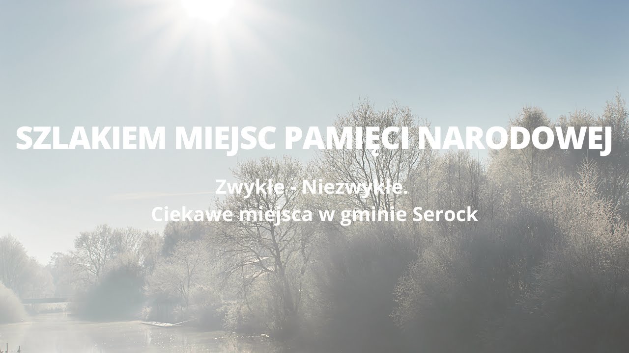 odc. 12 - SZLAKIEM MIEJSC PAMIĘCI NARODOWEJ