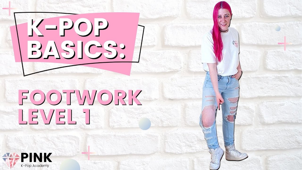 Основы K-Pop: Футворк 1