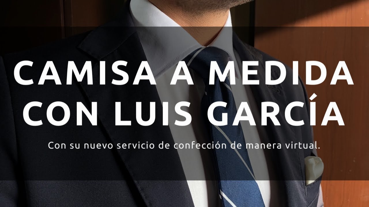 Una camisa a medida con Luis García