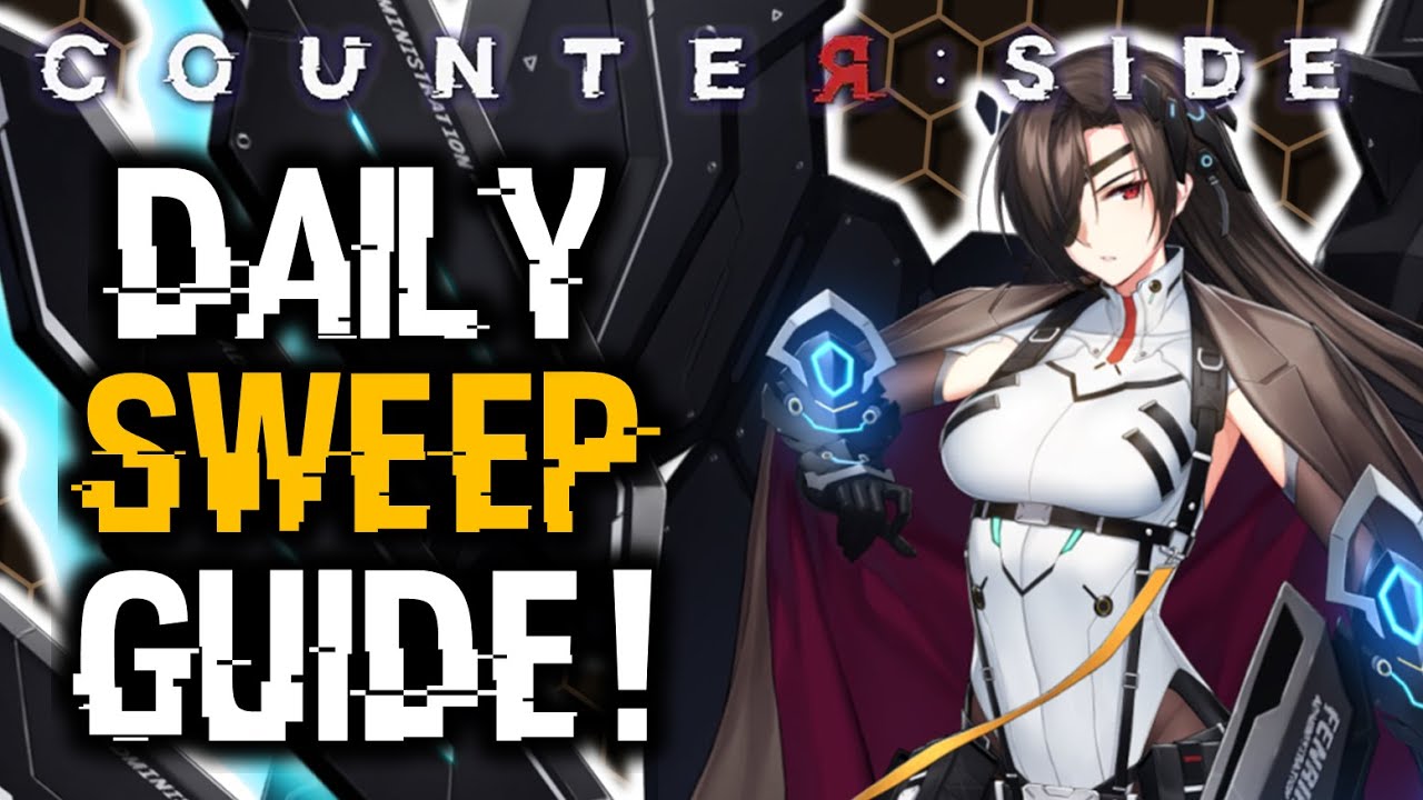 DAILY SWEEP/STACK GUIDE! (2022) | Counter:Side