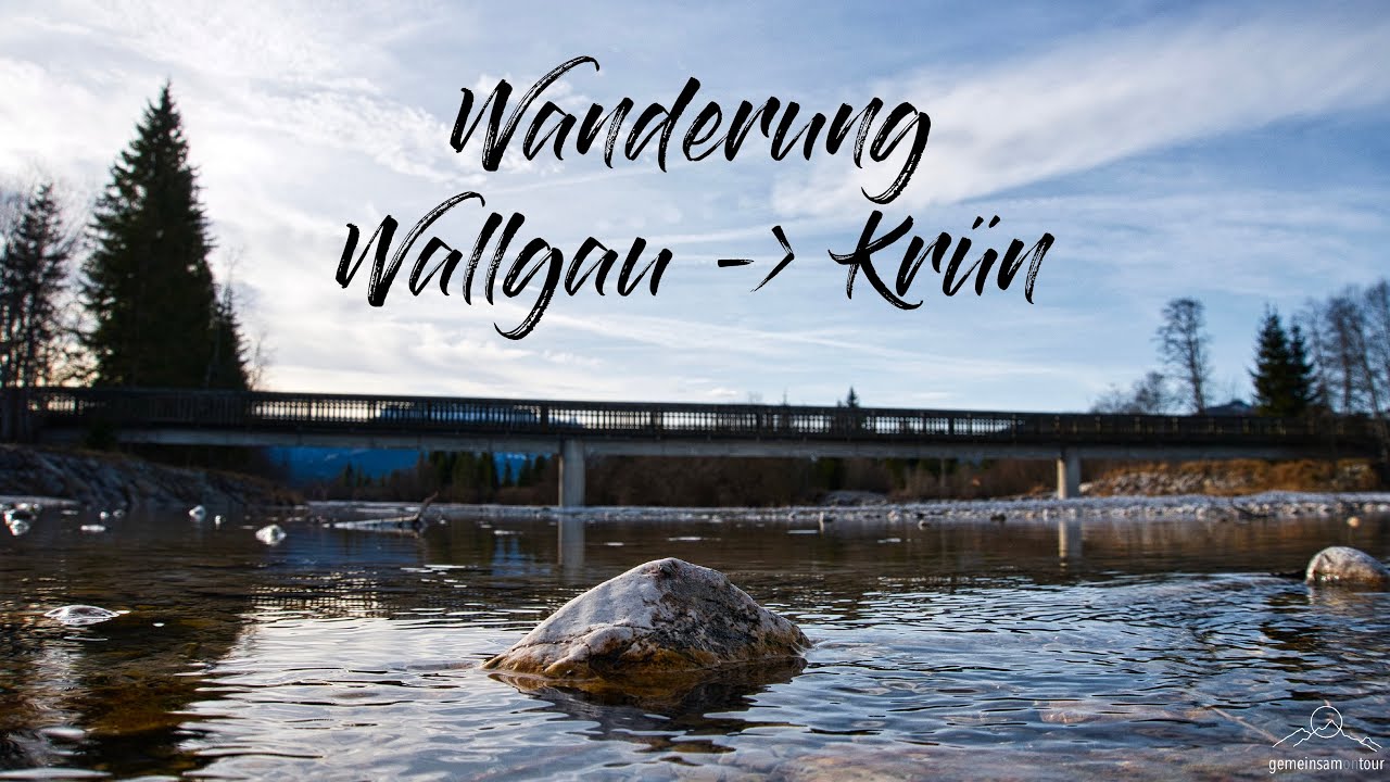 Wanderung von Wallgau nach Kr&uuml;n
